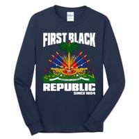 First Black Republic Since 1804 Haiti Haitian Independence Tall Long Sleeve T-Shirt