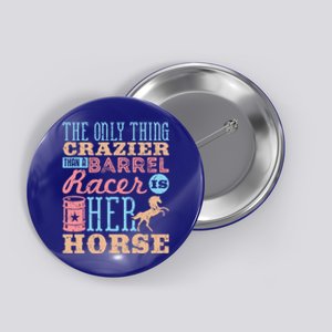 Funny Barrel Racing Horse Crazy Quote Funny Gift Barrel Racing Cute Gift Button