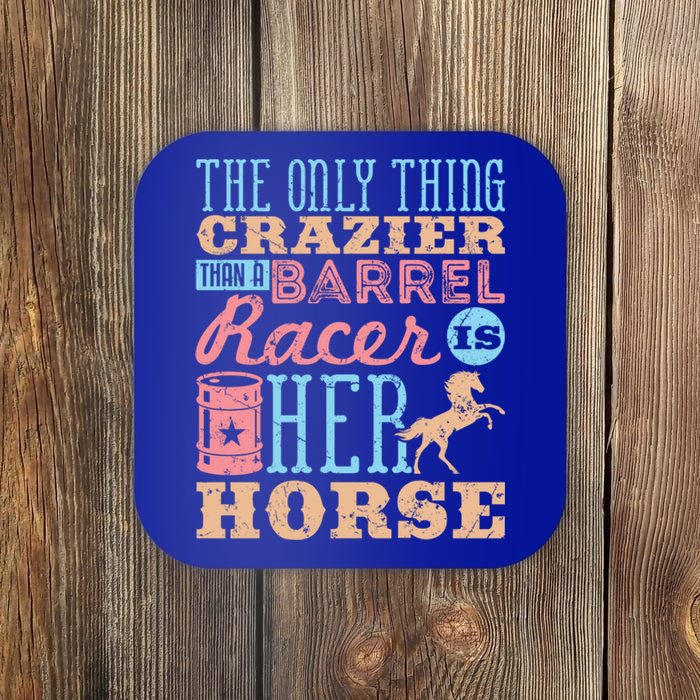 Funny Barrel Racing Horse Crazy Quote Funny Gift Barrel Racing Cute Gift Coaster