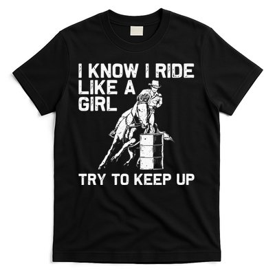 Funny Barrel Racing Gift For  Rodeo Horse Racer T-Shirt