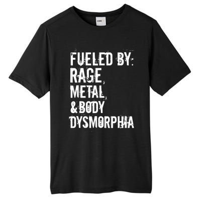 Fueled By Rage Metal And Body Dysmorphia Funny Grunge Style Tall Fusion ChromaSoft Performance T-Shirt