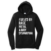 Fueled By Rage Metal And Body Dysmorphia Funny Grunge Style Women's Pullover Hoodie