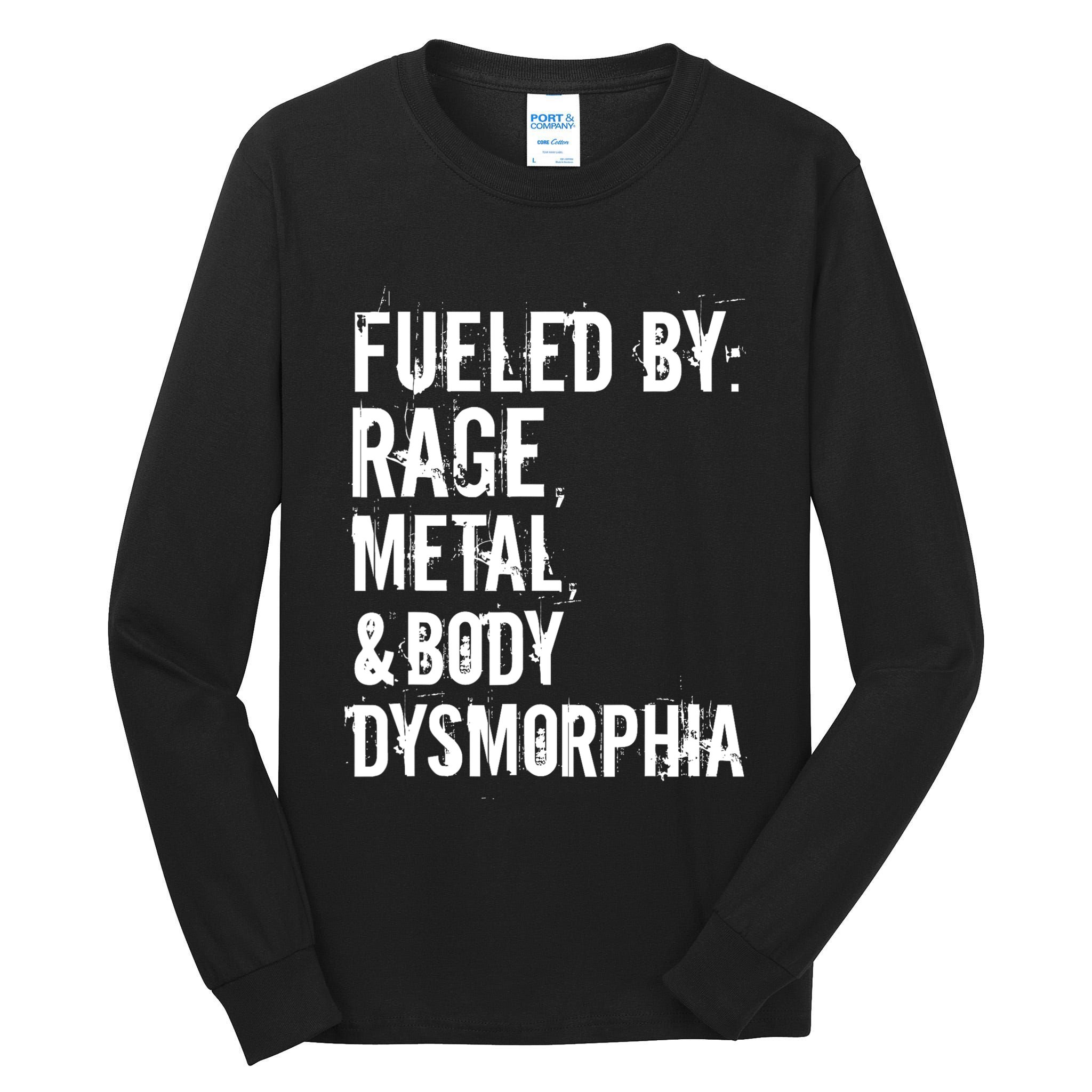 Fueled By Rage Metal And Body Dysmorphia Funny Grunge Style Tall Long Sleeve T-Shirt