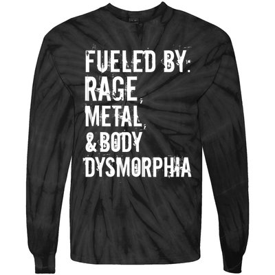 Fueled By Rage Metal And Body Dysmorphia Funny Grunge Style Tie-Dye Long Sleeve Shirt