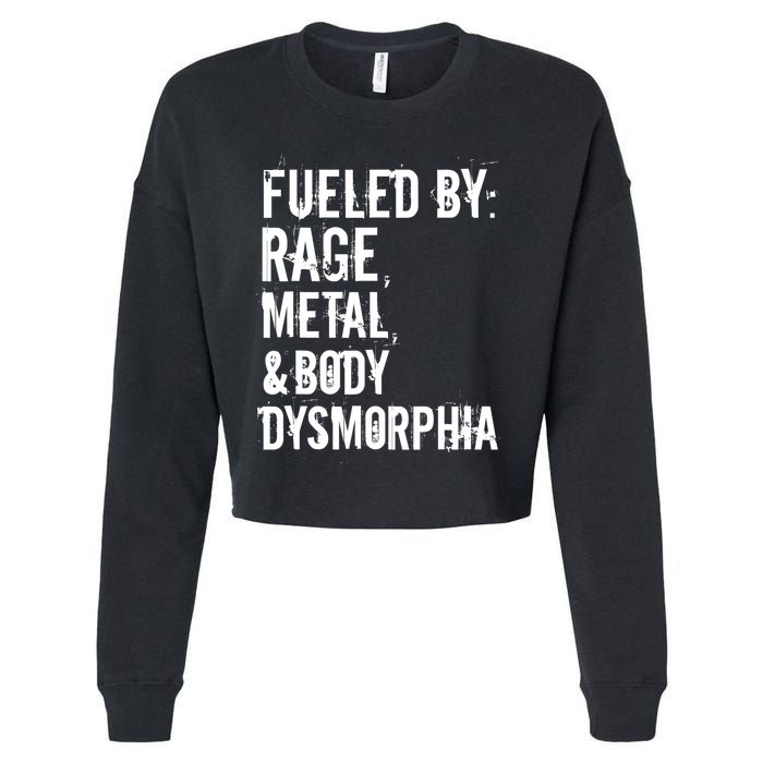 Fueled By Rage Metal And Body Dysmorphia Funny Grunge Style Cropped Pullover Crew