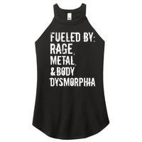 Fueled By Rage Metal And Body Dysmorphia Funny Grunge Style Women's Perfect Tri Rocker Tank