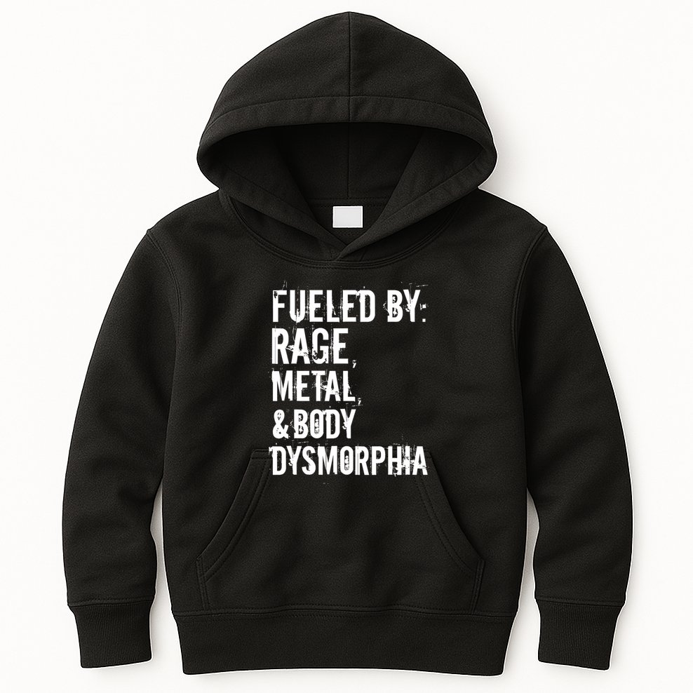 Fueled By Rage Metal And Body Dysmorphia Funny Grunge Style Kids Hoodie