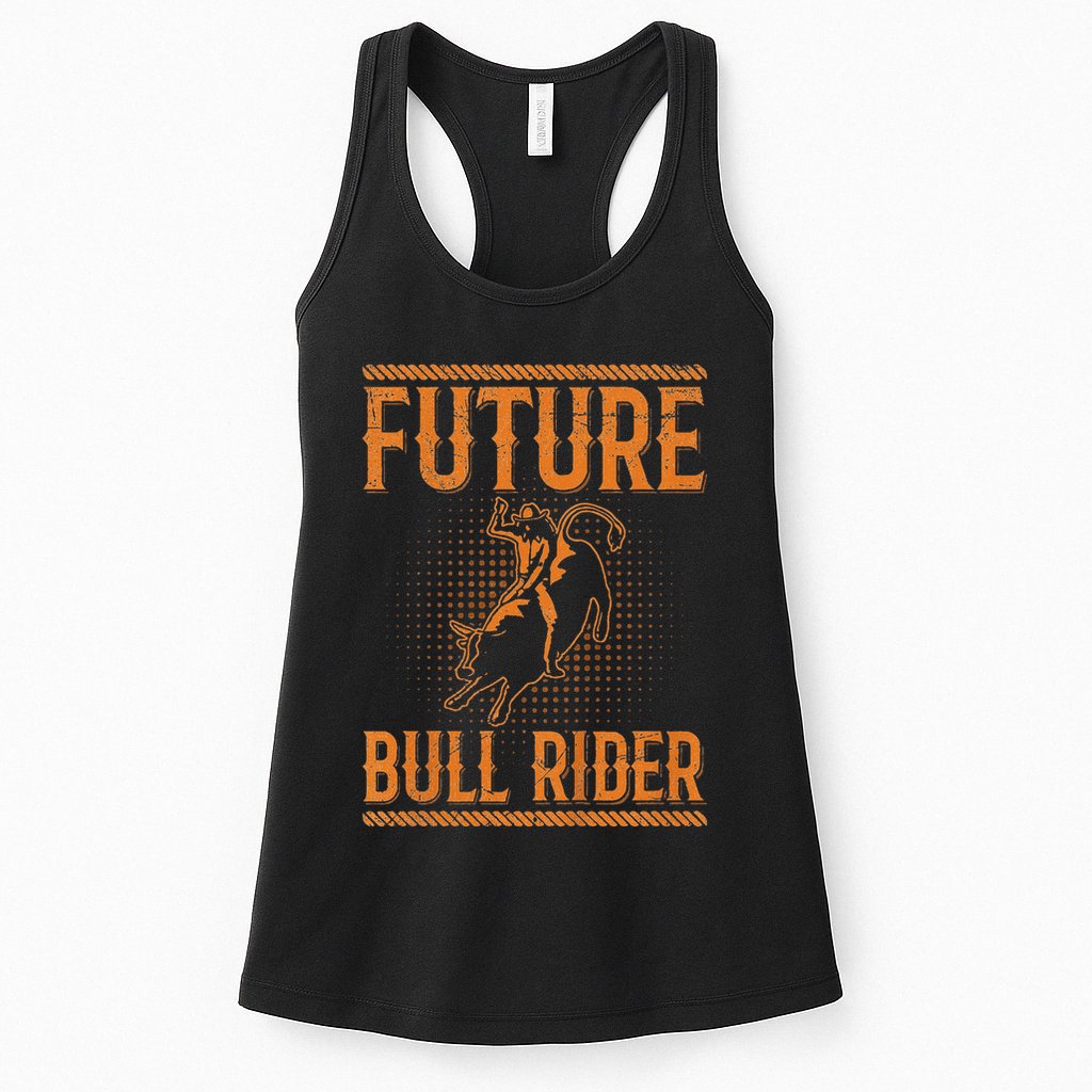 Future Bull Rider Quote For A Bull Rider Womens Tank Top