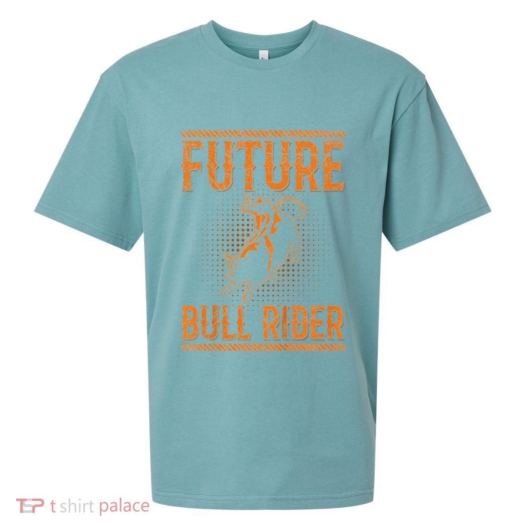 Future Bull Rider Quote For A Bull Rider Sueded Cloud Jersey T-Shirt
