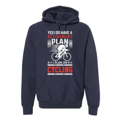 Funny Bicycle Retirement Plan Cycling Premium Hoodie