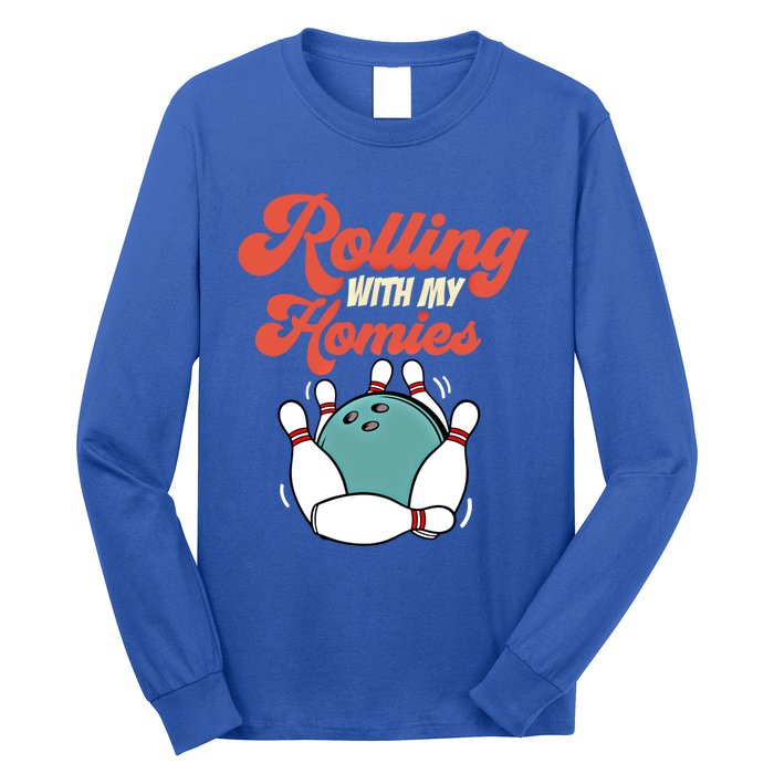 Funny Bowling Rolling With My Homies Gift Long Sleeve Shirt