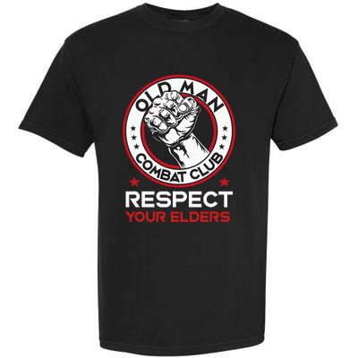 Funny Bjj Respect Your Elders Old Man Combat Club Mma Garment-Dyed Heavyweight T-Shirt