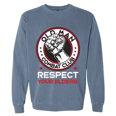 Funny Bjj Respect Your Elders Old Man Combat Club Mma Garment-Dyed Sweatshirt
