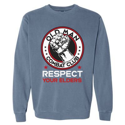 Funny Bjj Respect Your Elders Old Man Combat Club Mma Garment-Dyed Sweatshirt