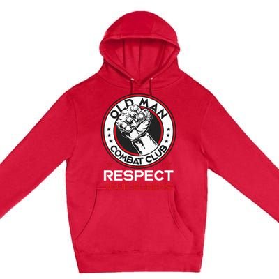 Funny Bjj Respect Your Elders Old Man Combat Club Mma Premium Pullover Hoodie