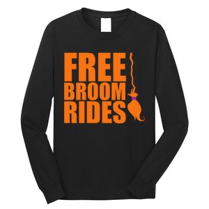 Free Broom Rides Long Sleeve Shirt