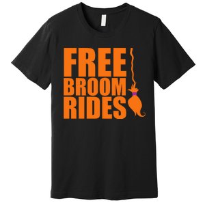 Free Broom Rides Premium T-Shirt