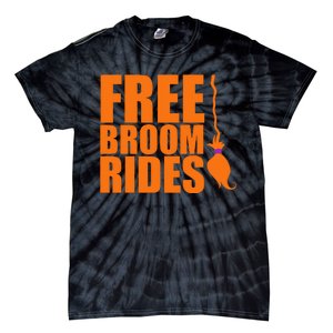 Free Broom Rides Tie-Dye T-Shirt