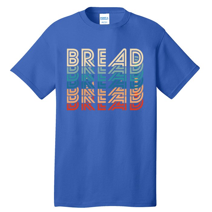 Funny Bread Retro Vintage Carb Gluten Food Lover Foodie Funny Gift Tall T-Shirt