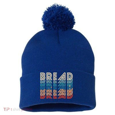 Funny Bread Retro Vintage Carb Gluten Food Lover Foodie Funny Gift Pom Pom 12in Knit Beanie