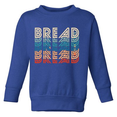 Funny Bread Retro Vintage Carb Gluten Food Lover Foodie Funny Gift Toddler Sweatshirt