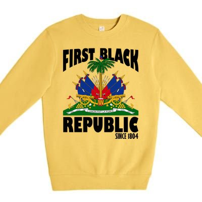 First Black Republic Since 1804 Haiti Heritage Premium Crewneck Sweatshirt