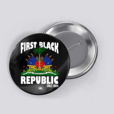 First Black Republic Since 1804 Haiti Heritage Button
