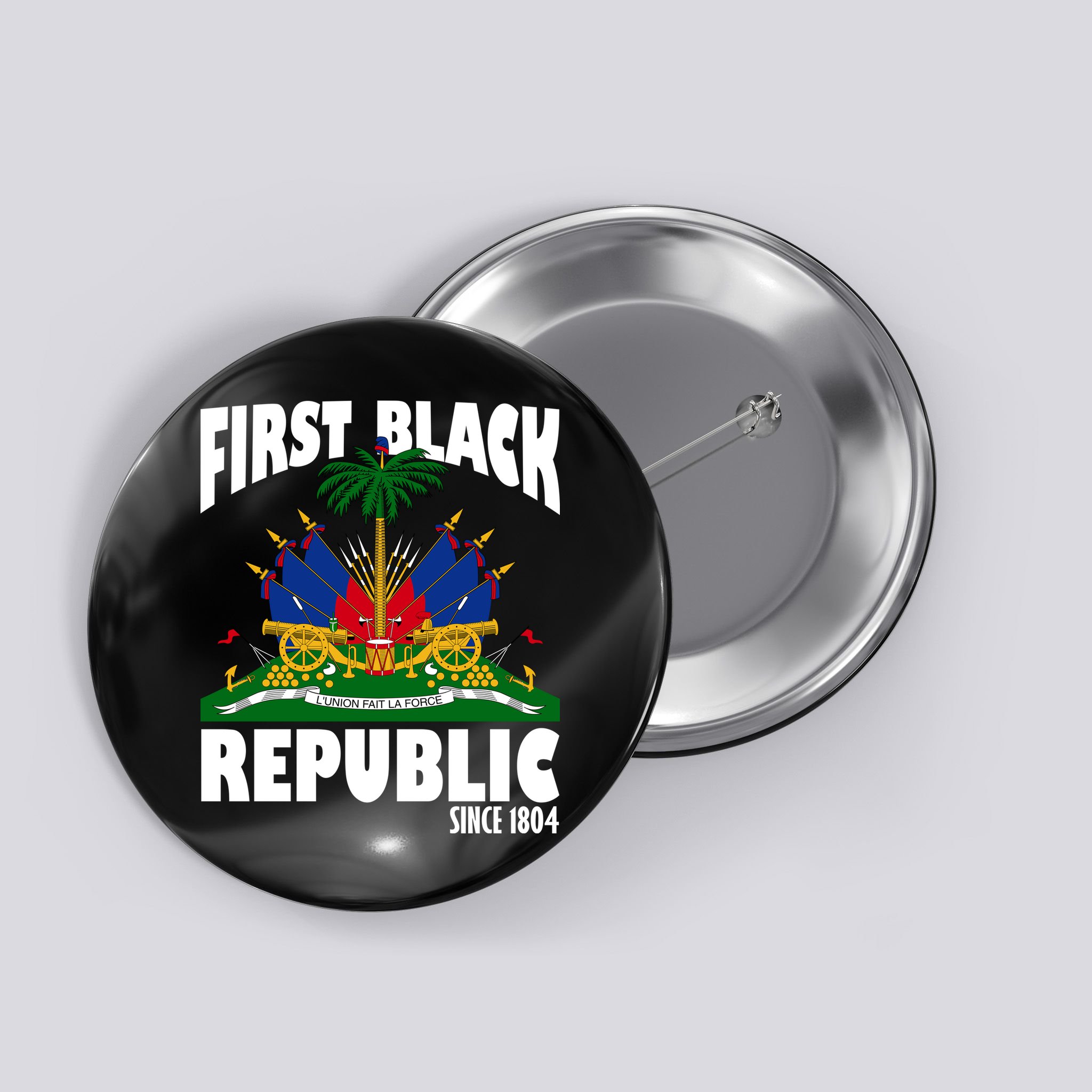First Black Republic Since 1804 Haiti Heritage Button