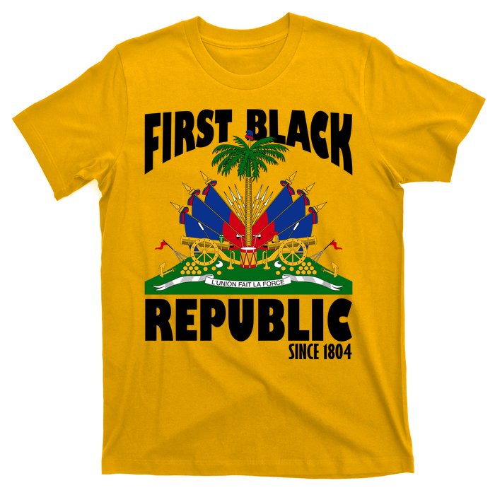 First Black Republic Since 1804 Haiti Heritage T-Shirt