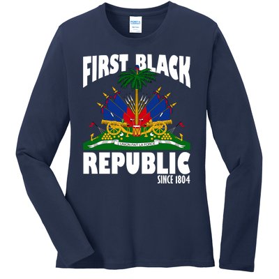 First Black Republic Since 1804 Haiti Heritage Ladies Long Sleeve Shirt