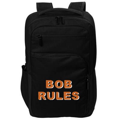 Funny Bob Rules Saying Personalized Named Bob Name Impact Tech Backpack