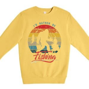 Funny Bigfoot Sasquatch Id Rather Be Fishing Premium Crewneck Sweatshirt