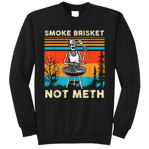 Funny Bbq Skeleton Smoke Brisket Not Meth Grilling Master Skeleton Chef Tall Sweatshirt