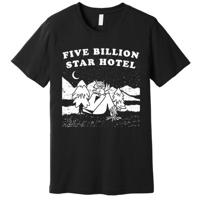 Five Billion Star Hotel Camping Premium T-Shirt