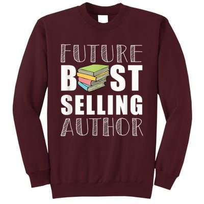 Future Best Selling Author Tall Sweatshirt