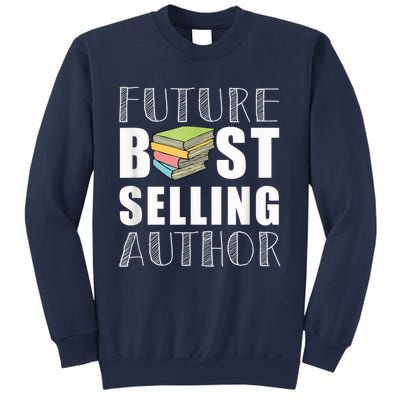 Future Best Selling Author Sweatshirt