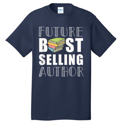 Future Best Selling Author Tall T-Shirt