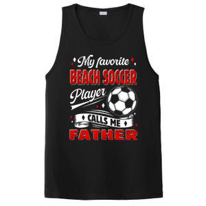 Favorite Beach Soccer Player Calls Me Father Cool Gift PosiCharge Competitor Tank