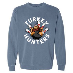 Funny Bowling Shirts For Turkey Hunters Garment-Dyed Sweatshirt