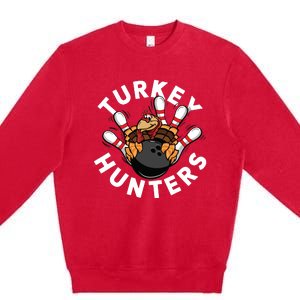 Funny Bowling Shirts For Turkey Hunters Premium Crewneck Sweatshirt