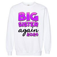 Funny Big Sister Again 2024 New Baby Sibling Garment-Dyed Sweatshirt