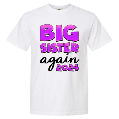 Funny Big Sister Again 2024 New Baby Sibling Garment-Dyed Heavyweight T-Shirt