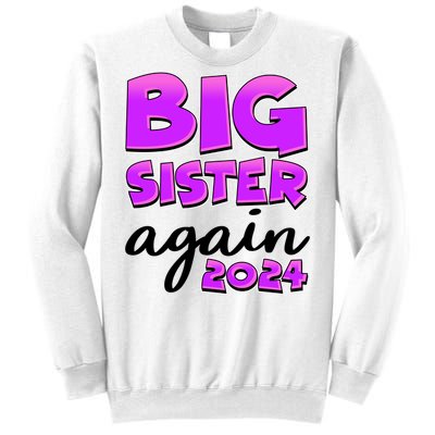 Funny Big Sister Again 2024 New Baby Sibling Sweatshirt