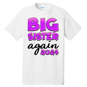 Funny Big Sister Again 2024 New Baby Sibling Tall T-Shirt