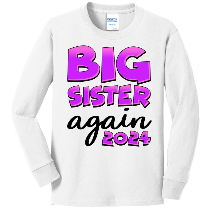 Funny Big Sister Again 2024 New Baby Sibling Kids Long Sleeve Shirt