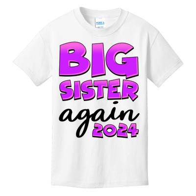 Funny Big Sister Again 2024 New Baby Sibling Kids T-Shirt