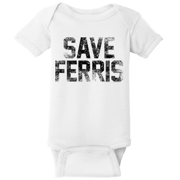 F.E.R.R.I.S Bueller Save F.E.R.R.I.S Baby Bodysuit