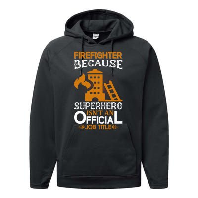 Firefighter Because Superhero Performance Fleece Hoodie