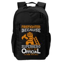 Firefighter Because Superhero Daily Commute Backpack