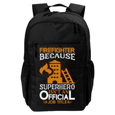 Firefighter Because Superhero Daily Commute Backpack